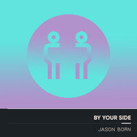 By Your Side - Jason Born
