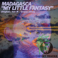 My Little Fantasy - Madagasca & Ash M