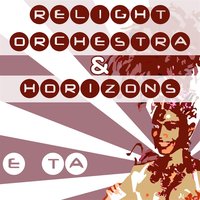 E Ta - Relight Orchestra & HORIZONS & Lanfranchi & Farina