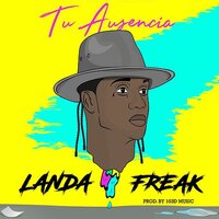 Tu Ausencia - Landa Freak