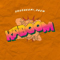 Kaboom - souzakami & J a u m