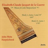 Suite I in D minor (book I-1687) (E. Jacquet de la Guerre) Chaconne L'Inconstante (Chaconne L'Inconstante) - John Metz