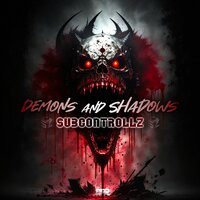 Demons and Shadows - SubControllZ