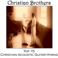 Just a Closer Walk with Thee - Christian Brothers
