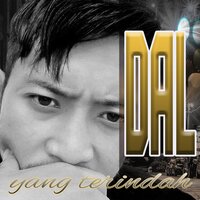 Yang Terindah - DAL