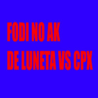 Fodi no Ak de Luneta Vs Cpx - Mc Henry & DJ LZ do Cpx & Jayzz
