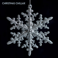 Winter Chill - Christmas Songs Music & The Merry Christmas Players & Chillout Lounge