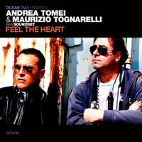 Feel the Heart - Andrea Tomei & Maurizio Tognarelli Aka Soundset