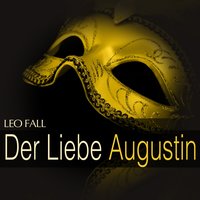 Der liebe Augustin: Act II - '' Dialog '', No. 9 - Franz Marszalek & Kölner Rundfunkorchester & Franz Fehringer & Willy Schneider & Ursula Kerp & Brigitte Mira