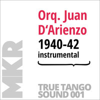 Independencia - Juan D'Arienzo y su Orquesta Tipica