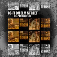 Deep Encounters - Lo-Fi on Elm Street