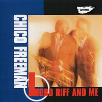 Bye Bye Blackbird - Chico Freeman