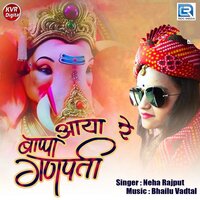 Aaya Re Bappa Ganpati - Neha Rajput