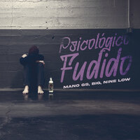 Psicológico Fudido - Mano GS & Nine Low & Big
