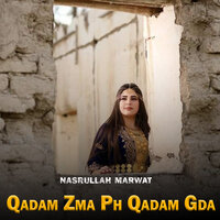 Gwanda Charag ma rana Worak Da - Nasrullah Marwat