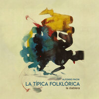 La Diablera - Alfonso Pacin & La Típica Folklórica