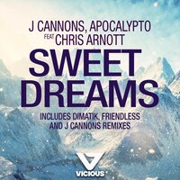 Sweet Dreams - J Cannons & Apocalypto & Chris Arnott