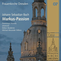 J.S. Bach: St. Marc Passion, BWV 247 / Pt. 1 - No. 20, Die aber legten ihre Hände an ihn - Dominique Horwitz & Kölner Akademie & amarcord & Michael Alexander Willens & Johann Sebastian Bach