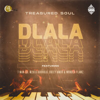 Dlala - Treasured Soul & T-Man SA & Mzulu Kakhulu & Obeey Amor & Wonder Flawz