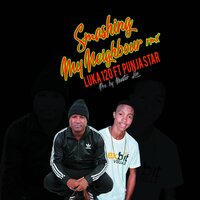 Smashing My Neighbour - Luka 120 & Punjastar