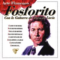 Cuando Yo Me Muera - Fosforito & Paco de Lucía