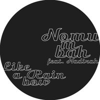 Like a Rainbow - Nomumbah & Nadirah Shakoor