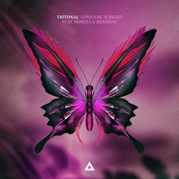 Gonna Be Alright - Tritonal & Mozella & Tom Ferry