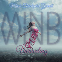 Unraveling - Mark Christopher Garrett