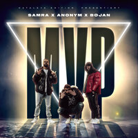 MVP - Samra & Anonym & BOJAN