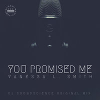 You Promised Me - Vanessa L. Smith