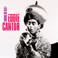 Keep Young and Beautiful - Eddie Cantor