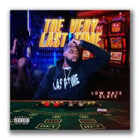 Last Time - Low Rate Slate & Benny Franko & Rudy