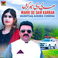 Marri De Sair Karran - Mushtaq Ahmed Cheena