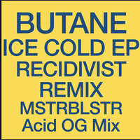Recidivist - Butane & MSTRBLSTR
