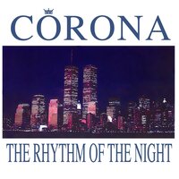 The Rhythm of the Night - Corona
