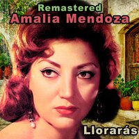Llorarás - Amalia Mendoza