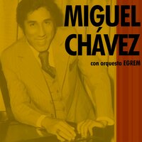 Una cosa en este mundo - Miguel Chavez & Orquesta Egrem
