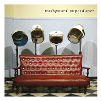 Maricotinha (feat. Marcelo Pretto) - Trash Pour 4 & Marcelo Pretto & Trashpour 4 & Trash Pour 4 feat. Marcelo Preto