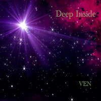 Deep Inside - Ven