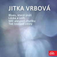 Blues, které znáš - Jitka Vrbová & Stanislav Chmelik & Hot Jazz Praha