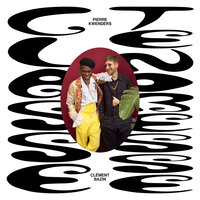 Ego - Clement Bazin & Pierre Kwenders