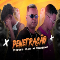 Penetração - Bola CH & MH O Blogueirinho & EO Diamante