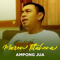 AMPONG JUA - Maxen Titahena