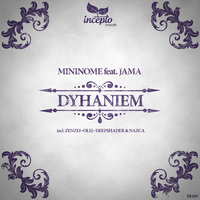 Dyhaniem - mininome & Jama & Zenzei
