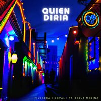 Quien Diria - Filoxera & Coval & Jesus Molina