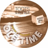 Ole Time - Toots & The Maytals