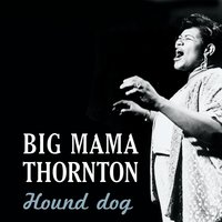 Laugh Laugh Laugh - Big Mama Thornton