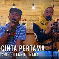 Cinta Pertama - Arif citenx & Nada