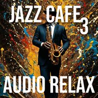 Classic Jazz Standards - Audio Relax