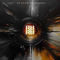 No Existe Ya! - Dr. Kraft & HE:ZAR